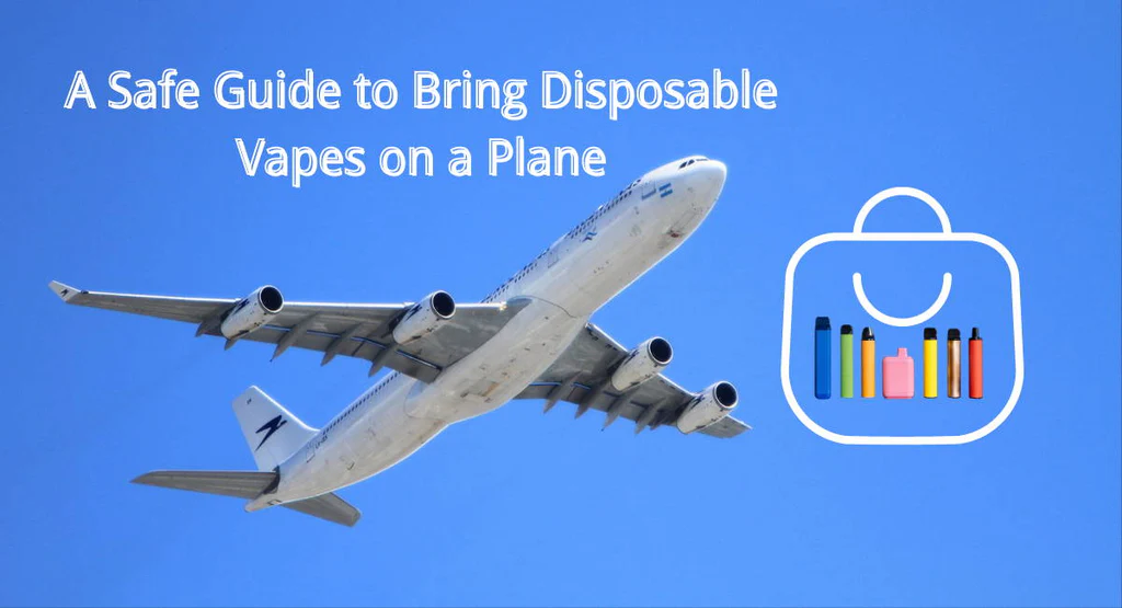 The Ultimate Guide: Bringing Vapes on Airplane
