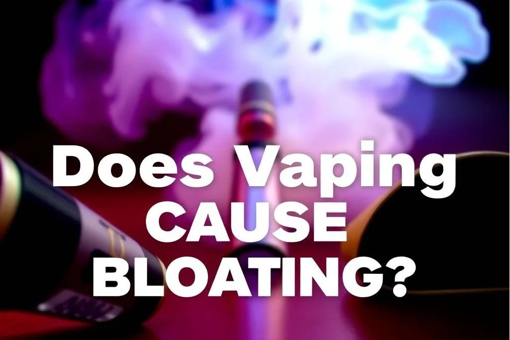 Can Vaping Cause Bloating ？