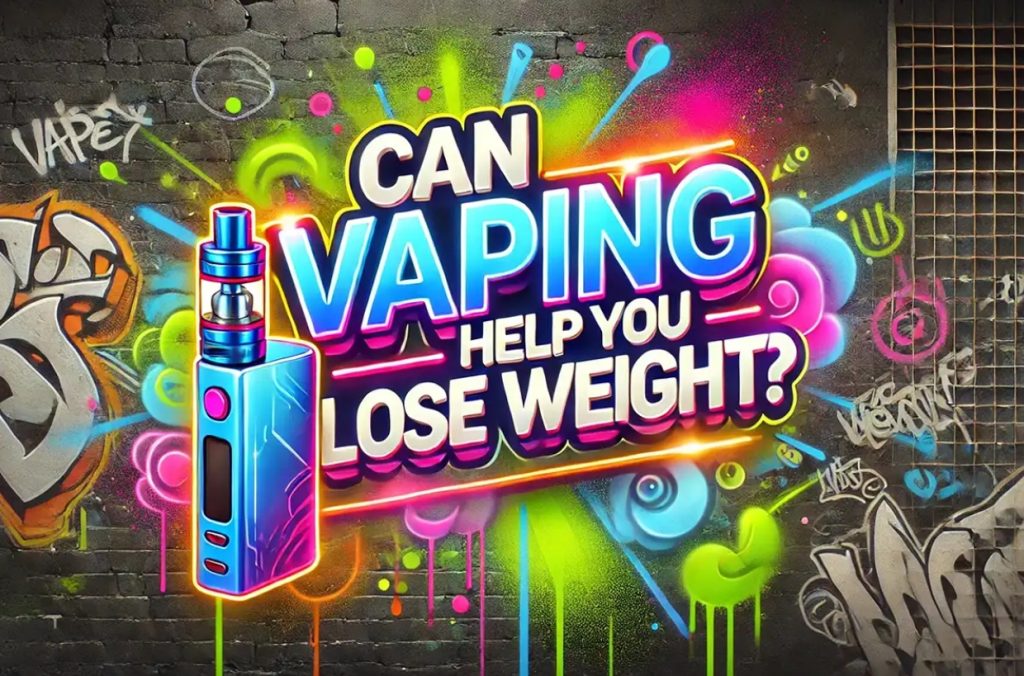 Can Vaping Help You Lose Weight