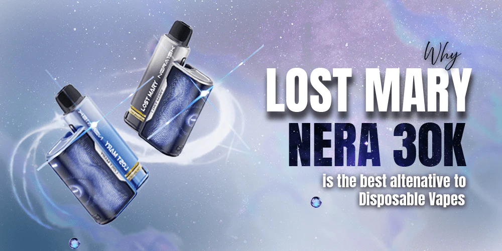 Key Reasons Vapers Are Choosing the Lost Mary Nera 30K Prefilled Vape