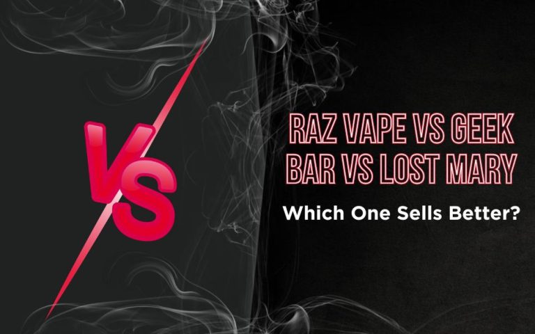 RAZ Vape vs Geek Bar vs Lost Mary: Which Disposable Vape Brand Sells Better in 2026?