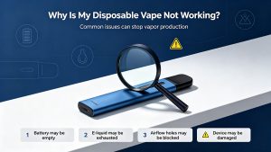 Why Is My Disposable Vape Not Working